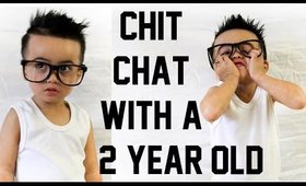 ChitChat with a 2 Year Old