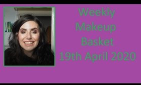 Weekly Makeup Basket | 19th April 2020 | Project Pan Makeup
