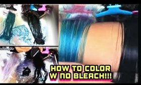 how to color hair with no bleach!!! cyn doll