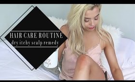 DRY ITCHY SCALP HAIR CARE ROUTINE | Dandruff & Dry Scalp Remedy