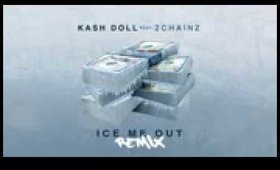 Kash Doll Featuring 2Chainz Ice Me Out