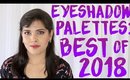 Best Eyeshadow Palettes of 2018