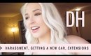 Daily Hayley | New Car Already?!, Harassment, Hair Extensions