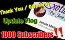 1000 SUBSCRIBERS UPDATE AND THANK YOU | Jessie Melendez