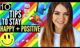 10 Tips to BE HAPPY | Self Motivation & Positive Thinking!!
