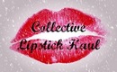 Collective Lipstick Haul