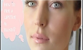 How to pick the right lipstick and blush?